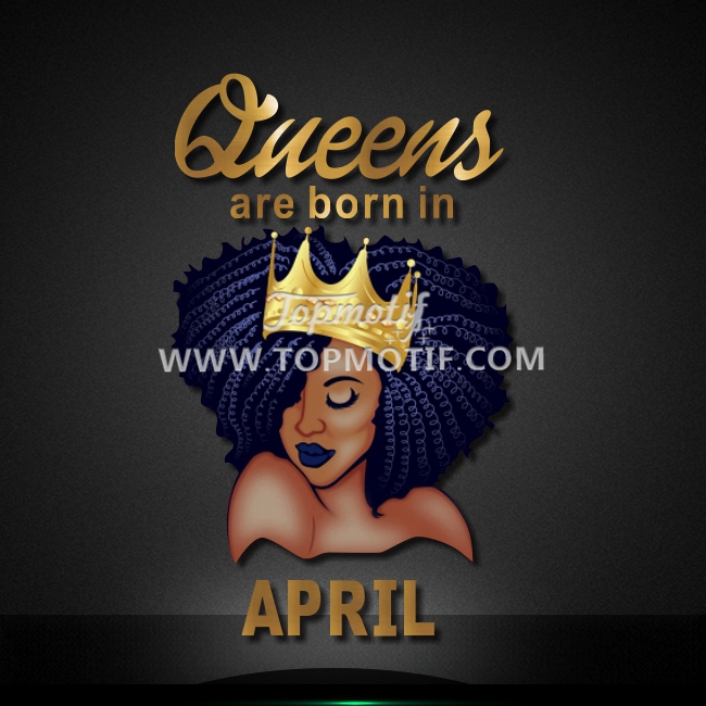 wholesale Queens are Born in April  …