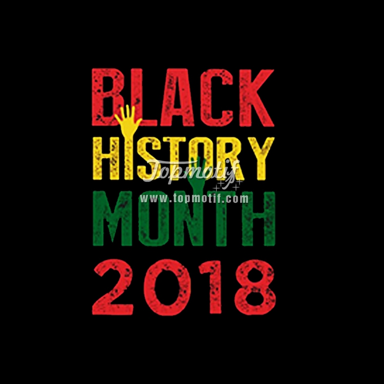 BLACK HISTORY MONTH 2018 iron on heat transfer vinyl