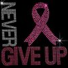 Never Give Up Pink Ribbon Breast Cancer Rhinestone Transfer