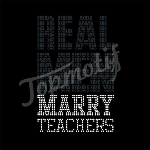 Real Men Marry Teachers Rhinestone Motif Iron On Tshirt Transfer