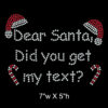Dear Santa Did you get my text Christmas Theme Iron on rhinestone transfer