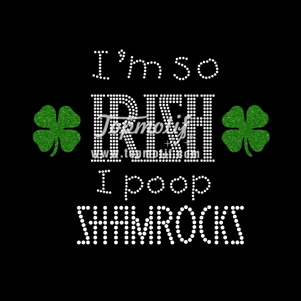 Bling Rhinestone I am so Irish i Poop Shamroc …