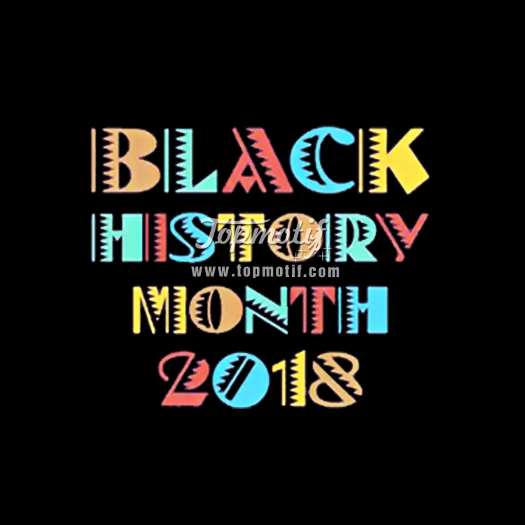 Design vinyl  shirt for BLACK HISTORY MONTH 2018