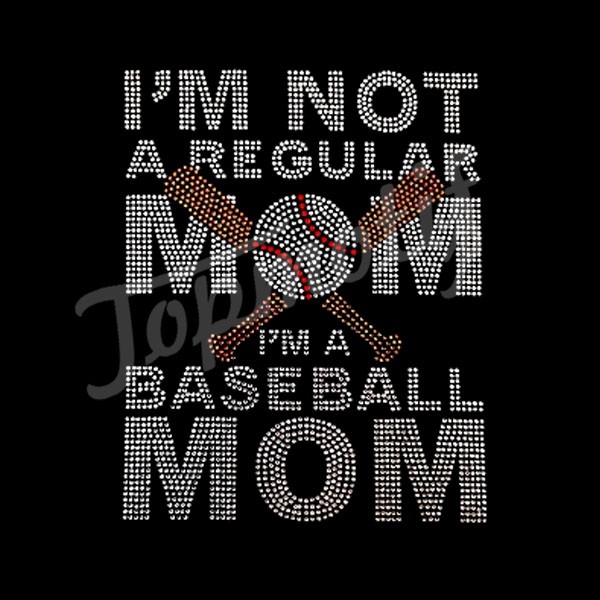 I'M Not A Regular Mom I'M A Baseball Mom Crystal Hotfix Motifs