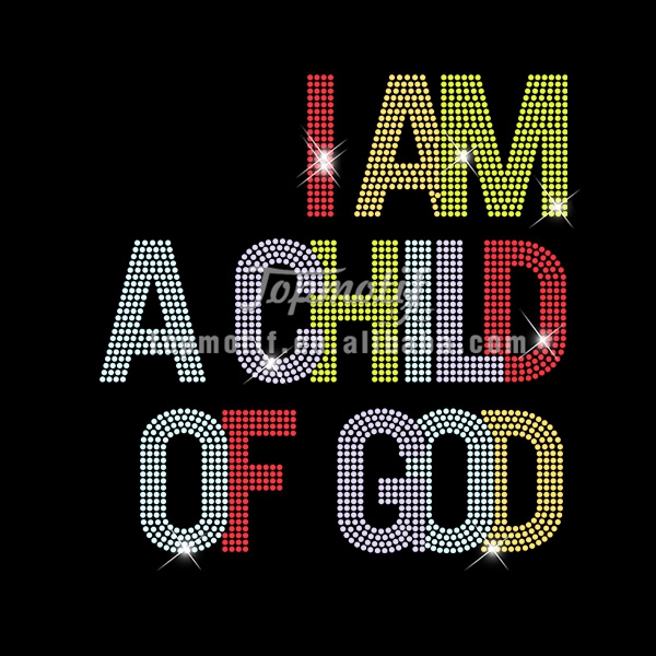 I am a child of god rhinestone transfer for G …