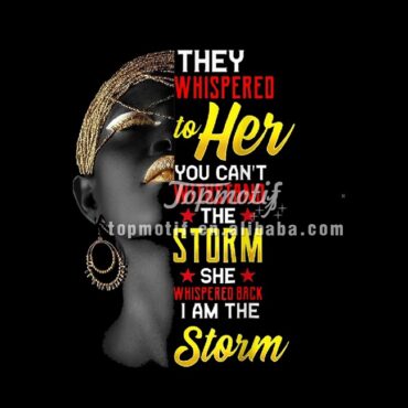 wholesale they whispered to her you cant withstand the storm … afro woman printing vinyl t shirt designs