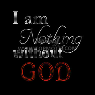 I’m nothing without GOD Desig …